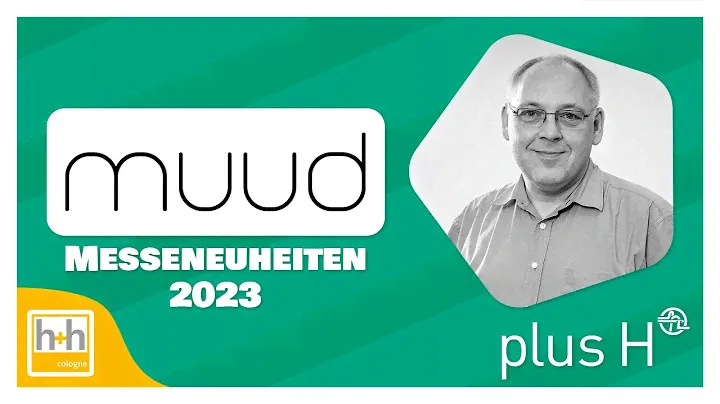 Messeneuheiten 2023 muud | plus-H