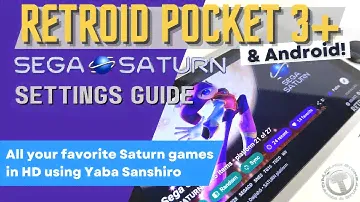 Retroid Pocket 3+ Sega Saturn Settings & Showcase | Yaba Sanshiro | Android | Emulation | Retro